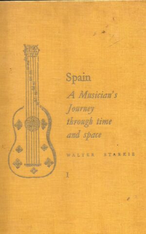 Spain, A Musician's Journey Through Time and Space, Volume I