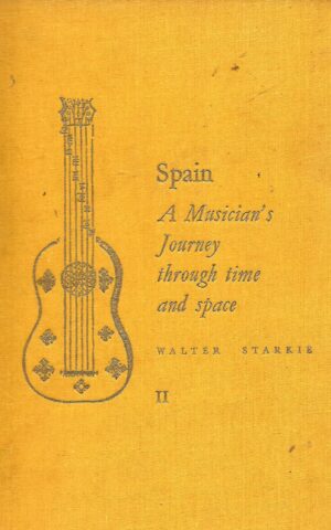 Spain A musician's Journey Through Time and Space Volume II