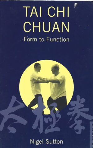 Tai Chi Chuan, Form to Function