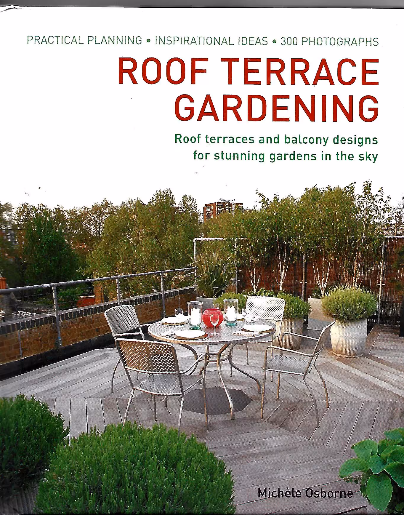 Roof Terrace Gardening, Roof Terraces and Balcony Designs for Stunning Gardens in the Sky