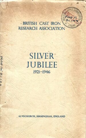 British Cast Iron Research Association Silver Jubilee 1921-1946