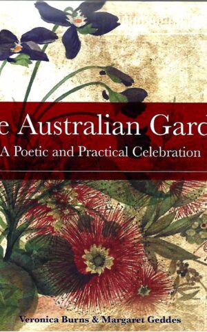 The Australian Garden, A Poetic and Practical Celebration