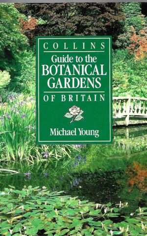 Collins Guide to the Botanical Gardens of Britain