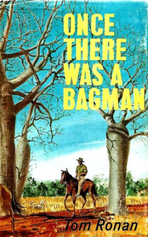 Once There Was a Bagman, A Memoir by Tom Ronan