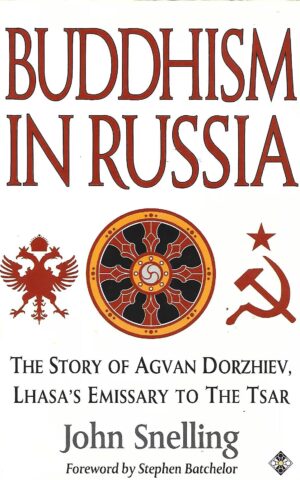 ]"Buddhism in Russia, The Story of Agvan Dorzhiev, Lhasa's Emissary to the Tsar