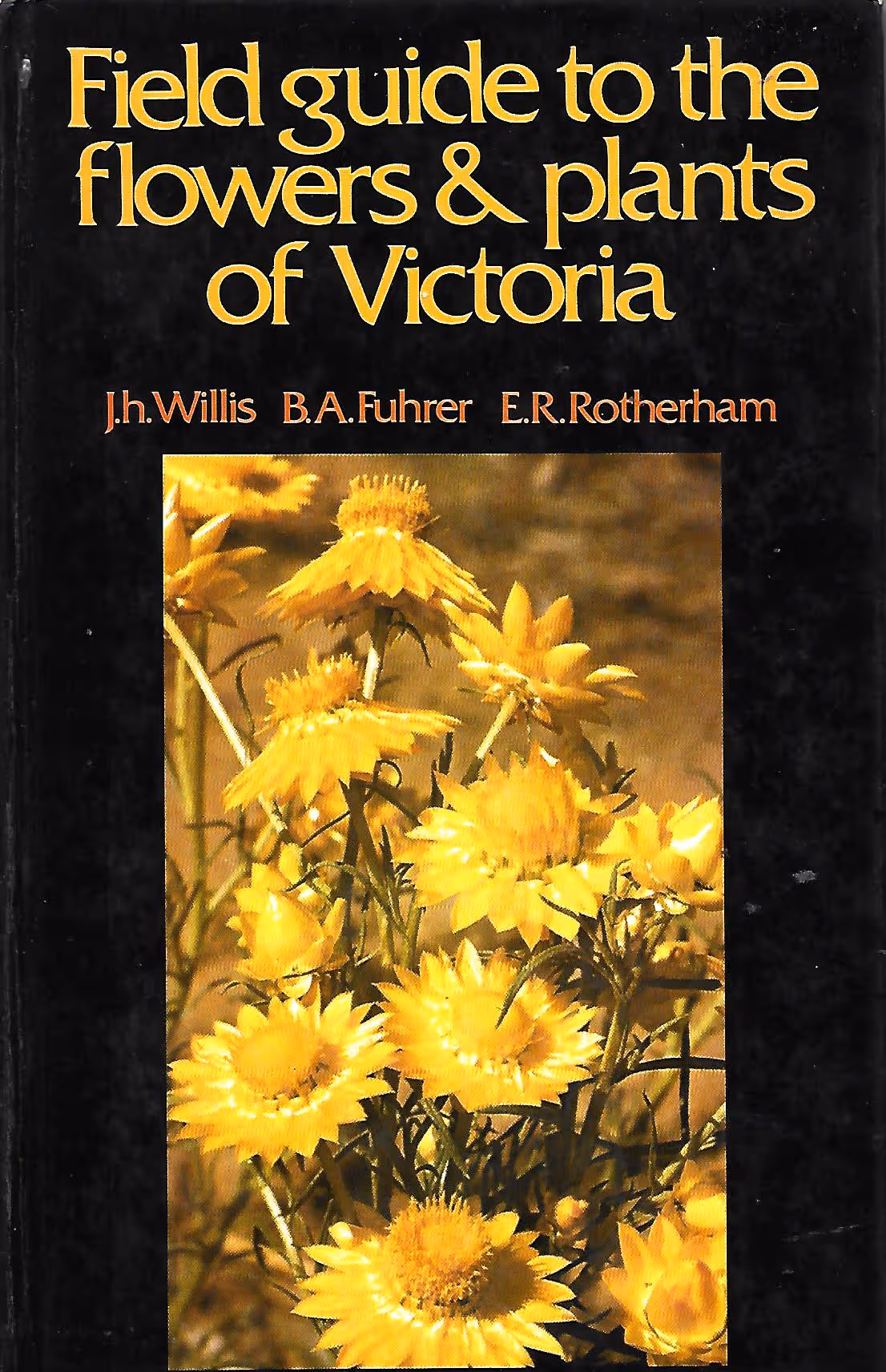 Field Guide to the Flowers & Plants of Victoria