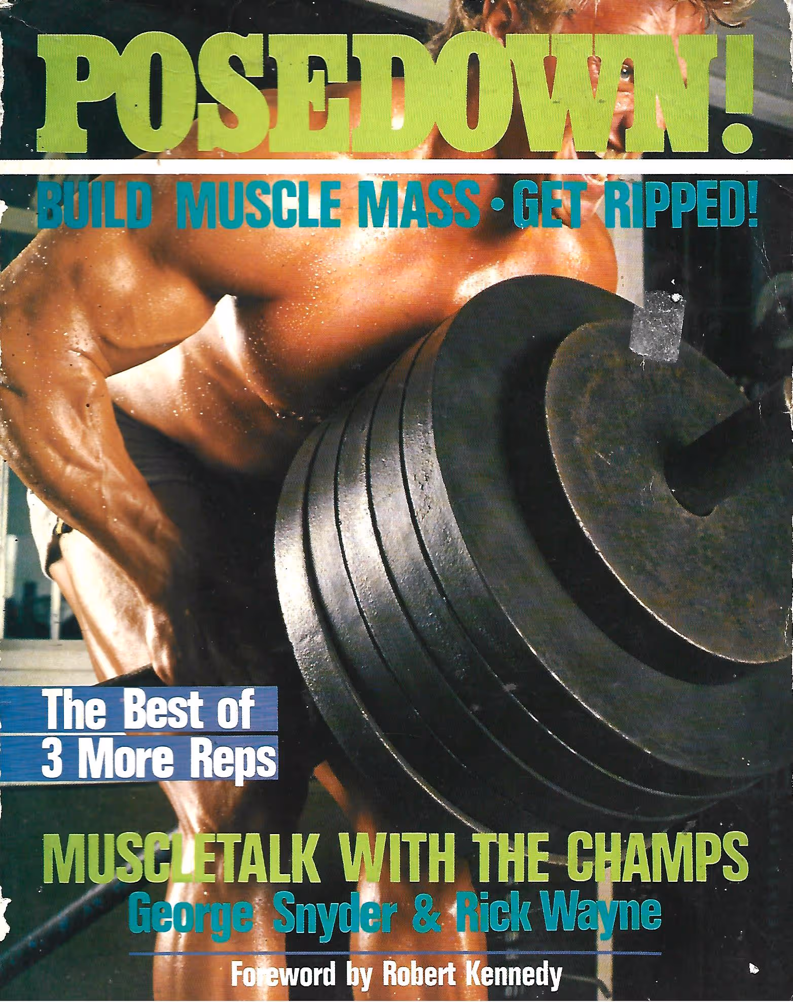 Posedown! Build Muscle Mass, Get Ripped!, The Best of 3 More Reps, Muscle Talk with the Champs
