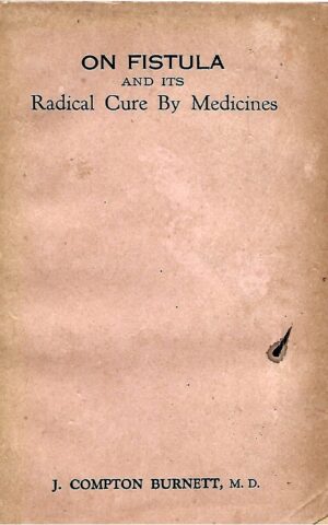 On Fistula and Its Radical Cure By Medicines