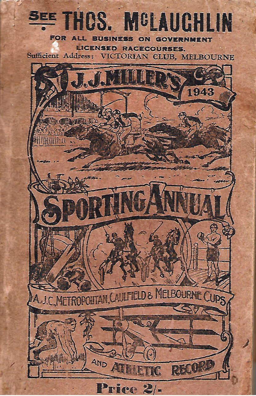J J Miller's Sporting Annual and Athletic Record 1943 plus includes Sheet of Special Quotations Caulfield Cup 1943 #4