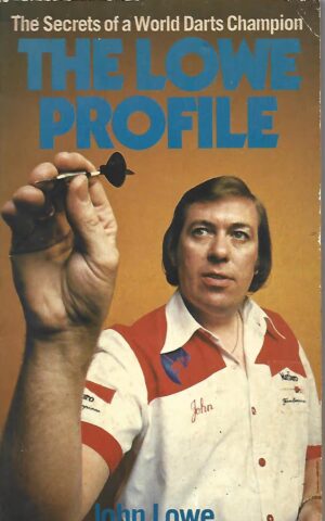 The Lowe Profile, The Secrets of a World Darts Champion