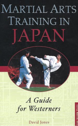 Martial Arts Training in Japan, A Guide to Westerners
