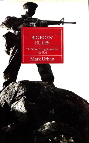 Big Boys' Rules, The Secret Struggle Against the IRA