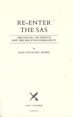 Re-enter the SAS, The Special Air Service and the Malayan Emergency