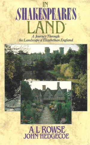 In Shakespeare's Land, A journey Through the Landscape of Elizabethan England