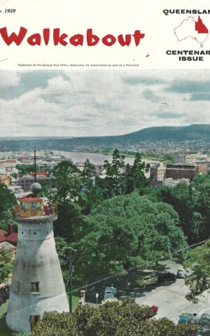 Walkabout Queensland Centenary Issue Volume 25. N0. 6 June 1959