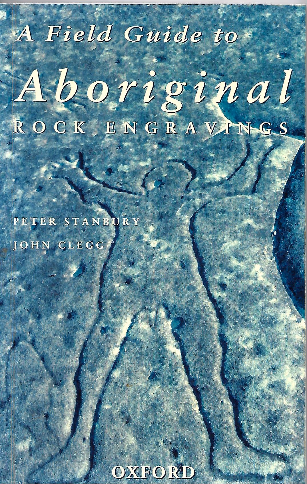 A Field Guide to Aboriginal Rock Engravings with Special Reference to Those Around Sydney