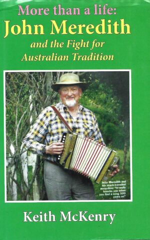 More Than a Life: John Meredith and the Fight for Australian Tradition