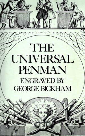 The Universal Penman Engraved by George Bickham London 1743