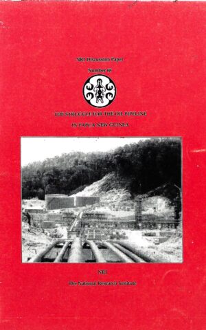 The Struggle for the Oil Pipeline in Papua New Guinea, NRI Discussion Paper Number 68