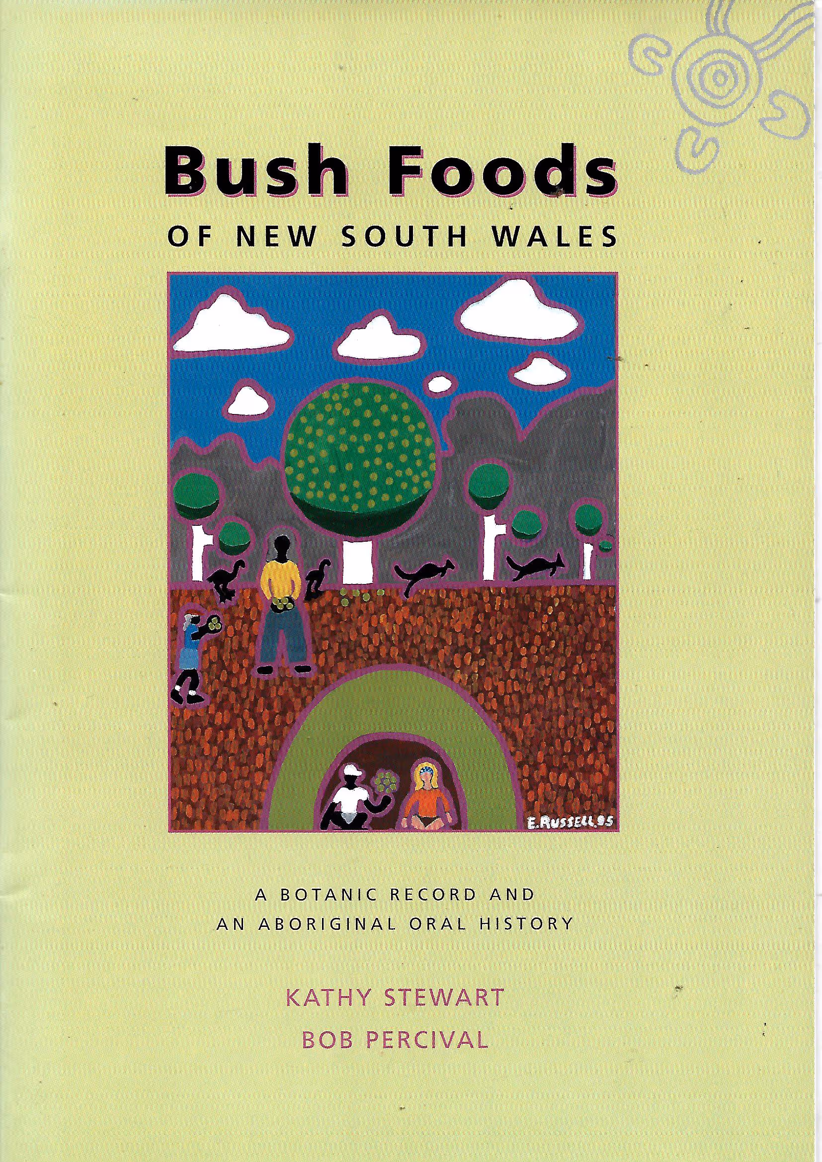 Bush Foods of New South Wales, A Botanic Record and an Aboriginal Oral History