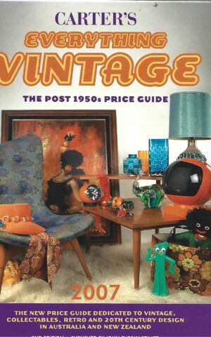 Carter's Everything Vintage, The Post 1950s Price Guide 2007