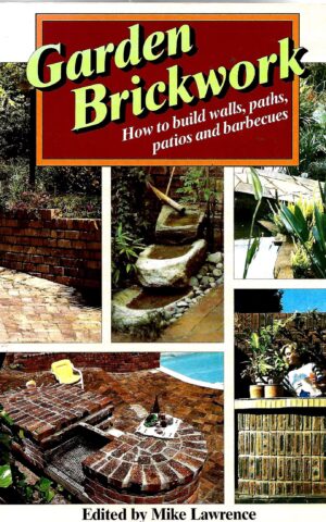 Garden Brickwork, How to Build Walls, Paths, Patios and Barbecues