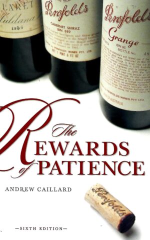 Penfolds, The Rewards of Patience