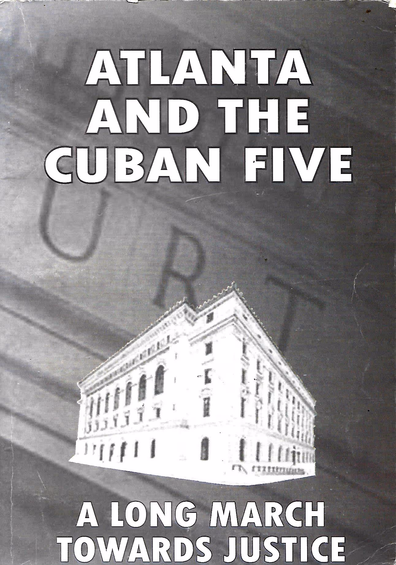 Atlanta and rgw Cuban Five, A Long March Towards Justice