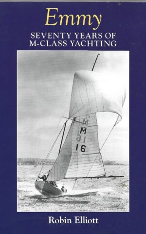 Emmy, Seventy Years of M-Class Yachting