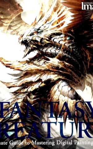 Fantasy Creatures, The Ultimate Guide to Mastering Digital Painting Techniques