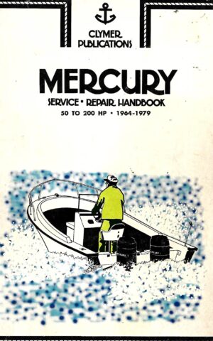 Mercury Service, Repair Handbook 50 to 200 HP, 1964-1979