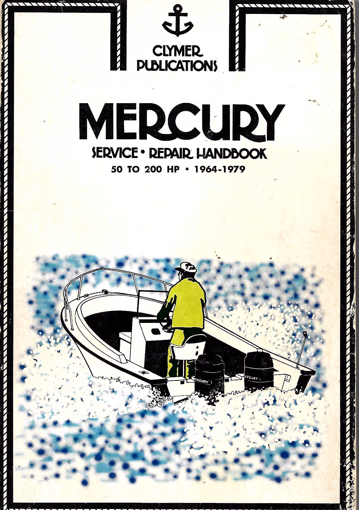 Mercury Service, Repair Handbook 50 to 200 HP, 1964-1979