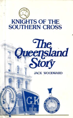 Knights of the Southern Cross, The Queensland Story