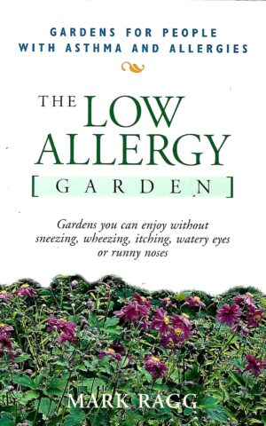 The Low Allergy Garden, Gardens for People with Asthma and Allergies