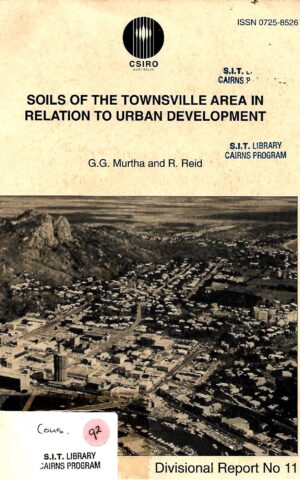 Soils of the Townsville Area in Relaion to Urban Development, Divisional Report No. 11
