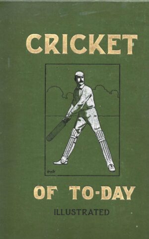 Cricket of Today and Yesterday, Volume 1, Subscription Illustrated Edition