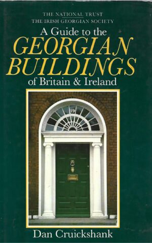 A Guide to the Georgian Buildings of Britain & Ireland