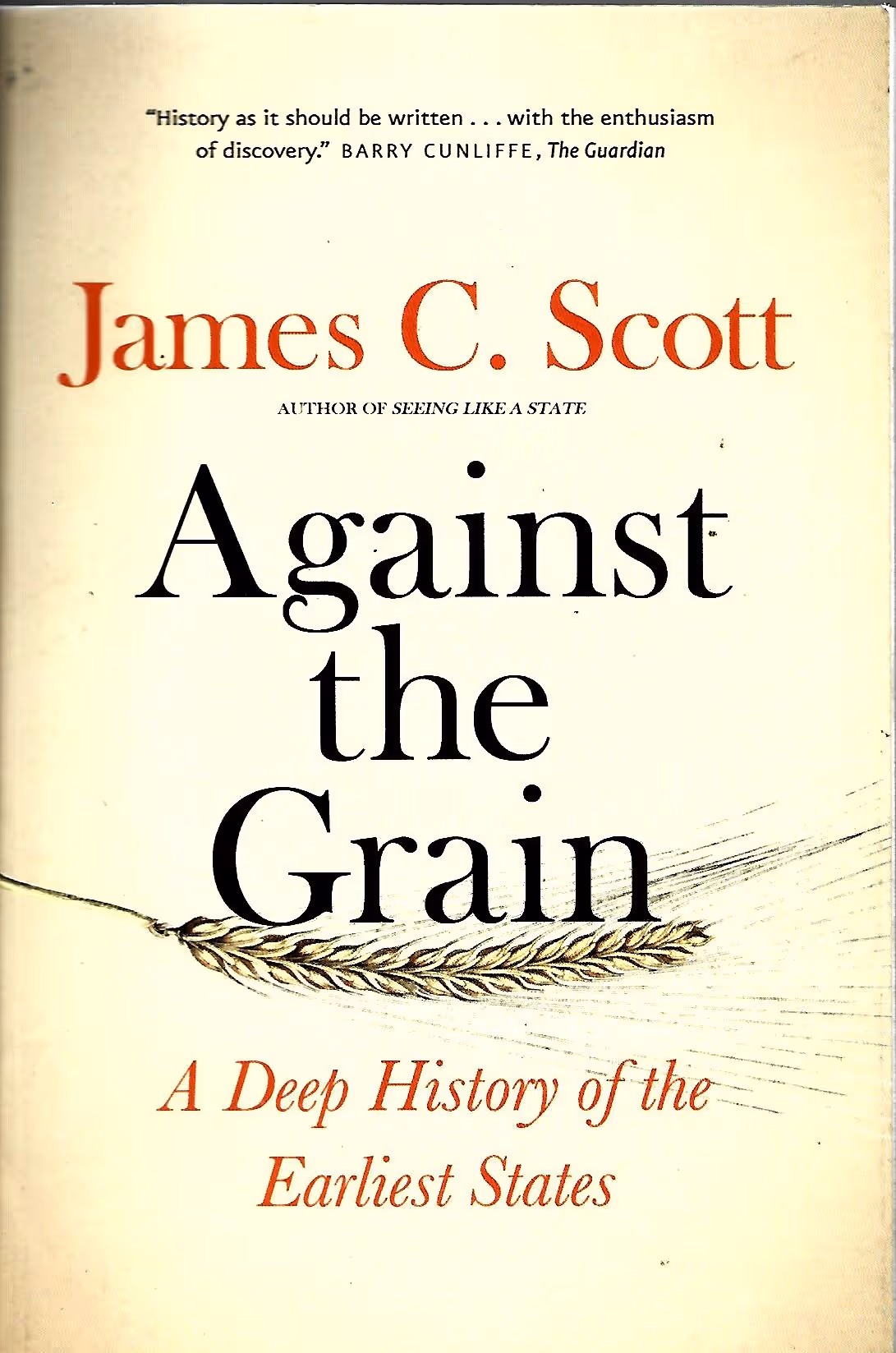 Against the Grain, A Deep History of he Earlies States