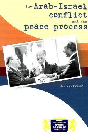 The Arab-Israel Conflict and the Peace Process, An Overview