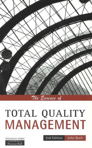 The Essence of Total Quality Management