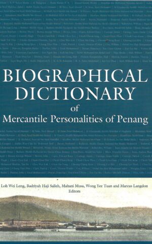 Biographical Dictionary of Mercantile Personalities of Penang