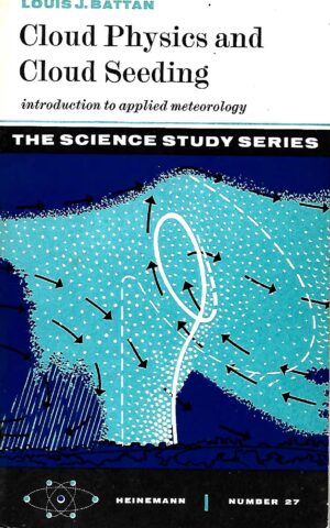 Cloud Physics and Cloud Seeding, Introduction to Applied Meteorology, Number 27