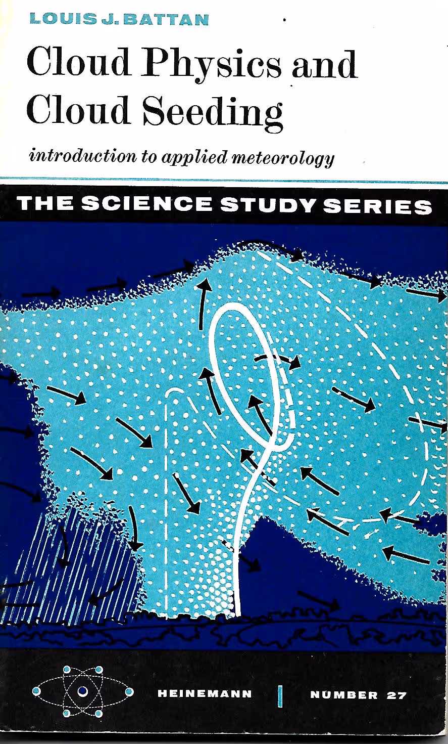 Cloud Physics and Cloud Seeding, Introduction to Applied Meteorology, Number 27