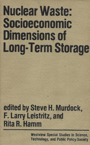 Nuclear Waste: Socioeconomic Dimensions of Long-Term Storage