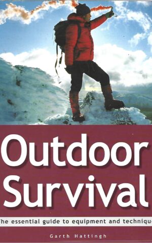 Outdoor Survival, The Essential Guide to Equipment and Techniques