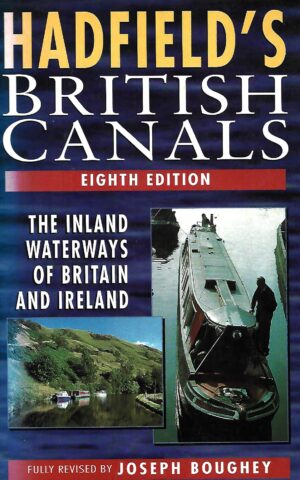 Hadfield's British Canals, The Inland Waterways of Britain and Ireland