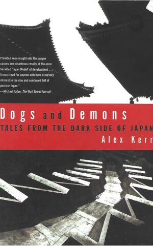 Dogs and Demons, Tales from the Dark Side of Japan