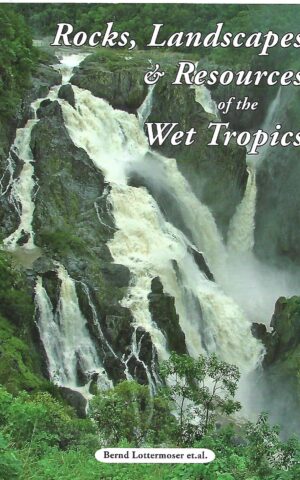 Rocks, Landscapes & Resources of the Wet Tropics