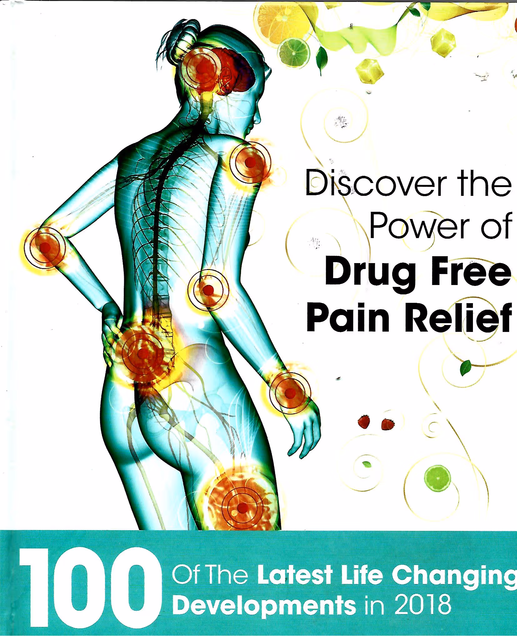Discover the Power of Drug Free Pain Relief, 100 of the Latest Life Changing Developments in 2018