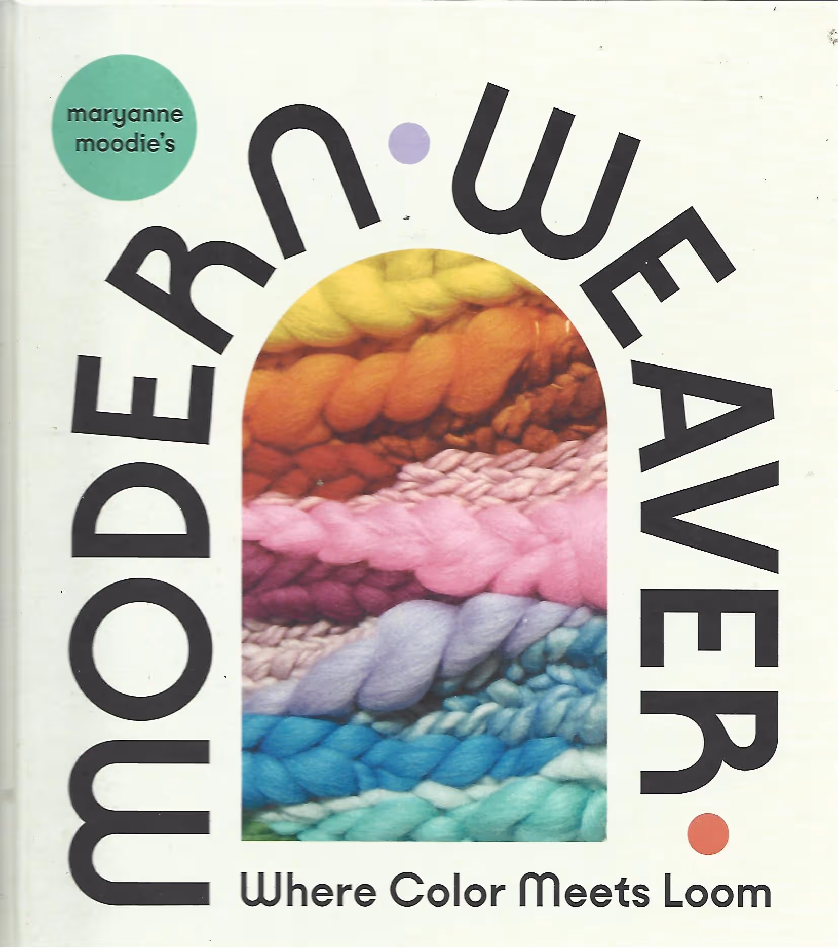 Maryanne Moodie's Modern Weaver, Where Color Meets Loom